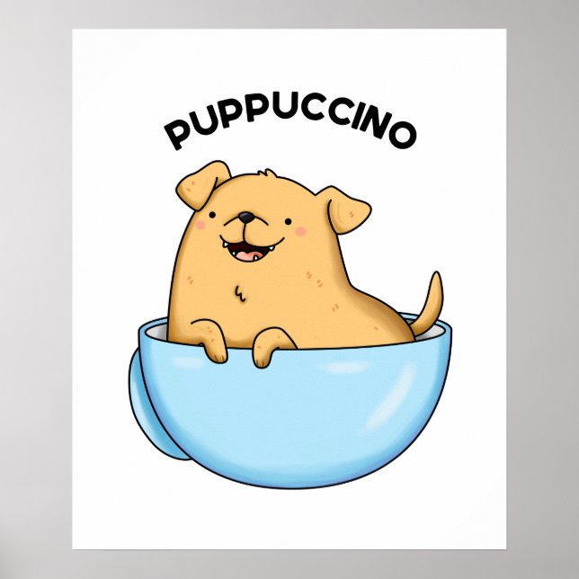 Póster Pup-puccino Funny Dog Cappuccino Pun (Frente)