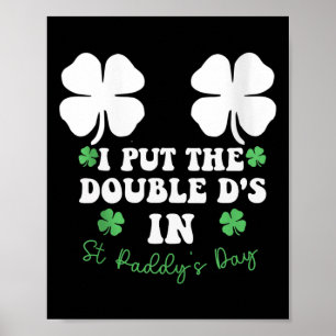 Póster Puse las Double D's en el divertido día de St Padd