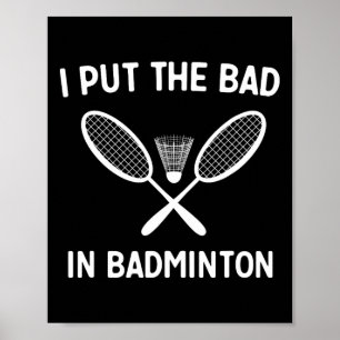 Póster Puse Lo Malo En Badminton
