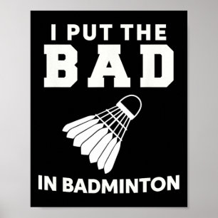 Póster Puse Lo Malo En Badminton 3