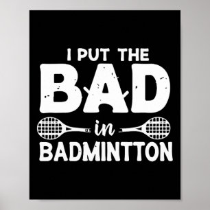 Póster Puse Lo Malo En Badminton - El Jugador De Badminto