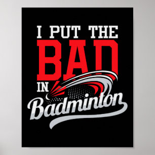 Póster Puse Lo Malo En Badminton - Pájaro Del Lanzador A