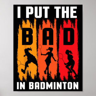 Póster Puse Lo Malo En Badminton Que Transbordo I Badmint
