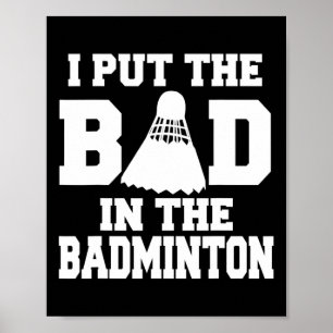 Póster Puse Lo Malo En El Funny Badminton Player