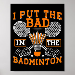 Póster Puse Lo Malo En La Graciosa Badminton Pla