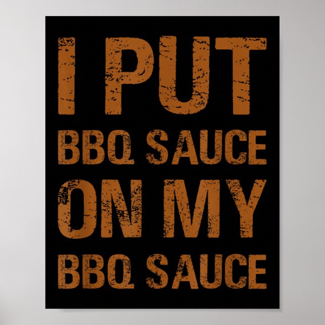 Póster Puse Salsa Bbq En Mi Salsa Bbq Graciosa De Comida  (Frente)