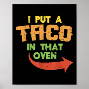 Póster Puse Un Taco En Ese Horno De Embarazo Hombres Cinc