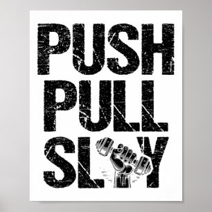 Póster Push Pull Slay Weight Weightlifer Bodybuilding Bo
