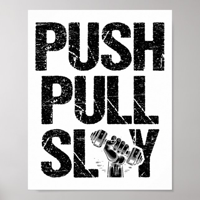 Póster Push Pull Slay Weight Weightlifer Bodybuilding Bo (Frente)