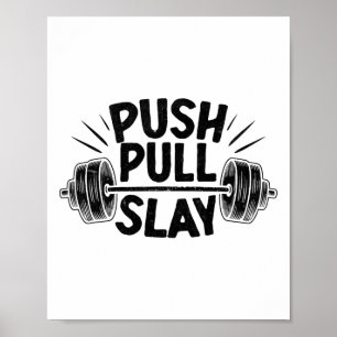 Póster Push Pull Slay Weight Weightlifer Bodybuilding Bo