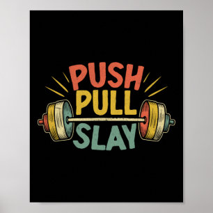 Póster Push Pull Slay Weight Weightlifer Bodybuilding Bo