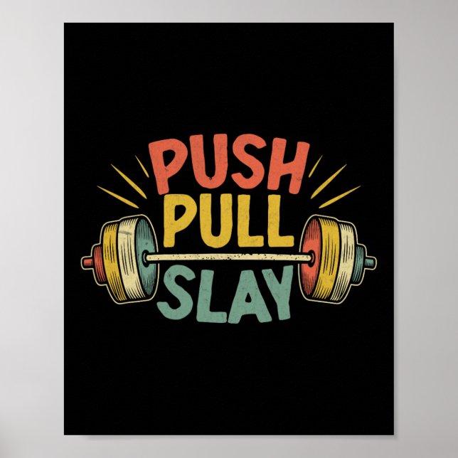 Póster Push Pull Slay Weight Weightlifer Bodybuilding Bo (Frente)