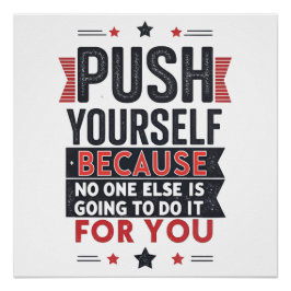 Póster Push Yourself Motivational Quote 