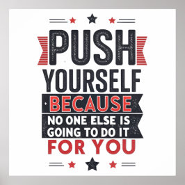Póster Push Yourself Motivational Quote 