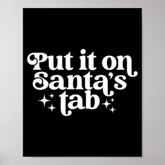 Póster Put It On Santa’s Tab Christmas Humor 