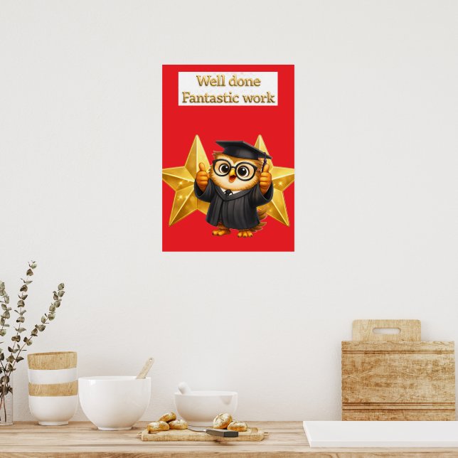 Póster Put the owl, well done fantastic work two gold sta (Cocina)