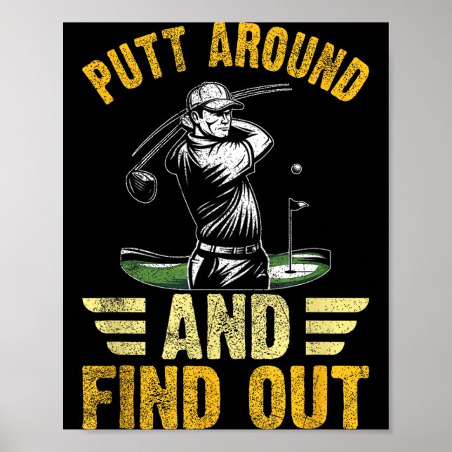 Póster Putt Around And Find Out Funny Golf Quote  (Frente)