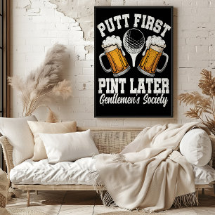 Póster Putt First, Pint Después: Sociedad de Caballeros