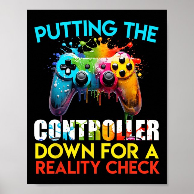 Póster Putting The Controller Down For A Reality Check Ga (Frente)