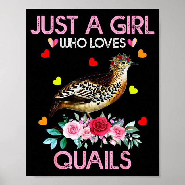 Póster Quail Bird Lover Gift Just A Girl Who Loves Quails (Frente)