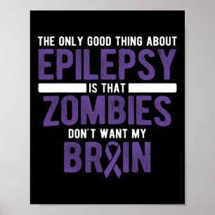 Póster Qué bueno que los zombies no quieran mi epilepsia 