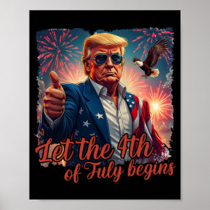 Póster Que Comienza El 4 De Julio Funny Trump Patriótico