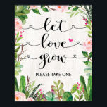 Póster Que el amor crezca Fiesta Cactus Bridal Ducha Deco<br><div class="desc">DEJE QUE EL AMOR CREZCA Con suculentos acuarelas,  rosas rosa rosadas y letras caligráficas modernas.</div>