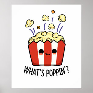 Póster Qué es Poppin Funny Popcorn Pun