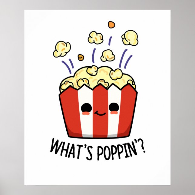 Póster Qué es Poppin Funny Popcorn Pun (Frente)