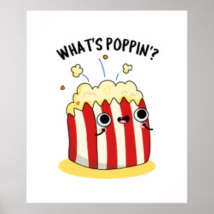 Póster Qué es Poppin Funny Popcorn Pun