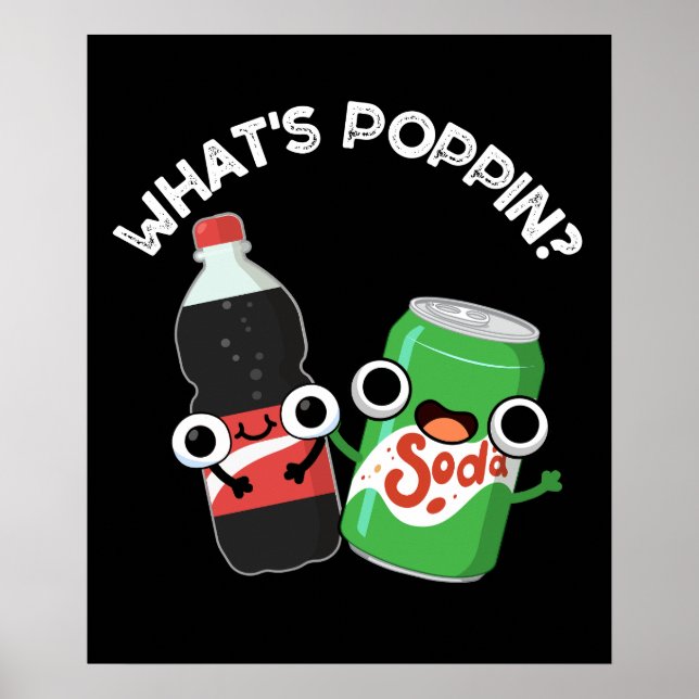 Póster Qué es Poppin Funny Soda Pop Pun Dark BG (Frente)