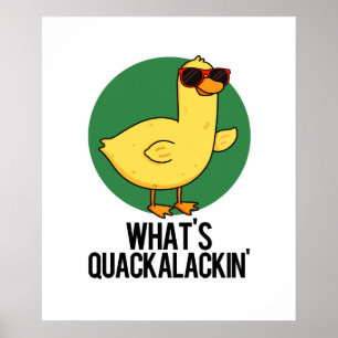 Póster ¿Qué es Quackalackin Gracioso Pun Pato?