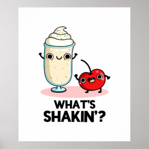 Póster Qué es Shakin Funny Cherry Milkshake Pun