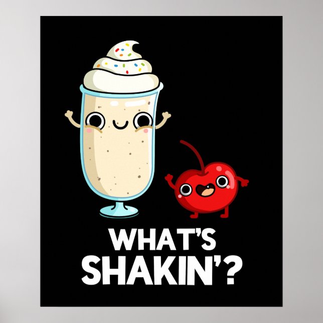Póster Qué es Shakin Funny Cherry Milkshake Pun Dark BG (Frente)