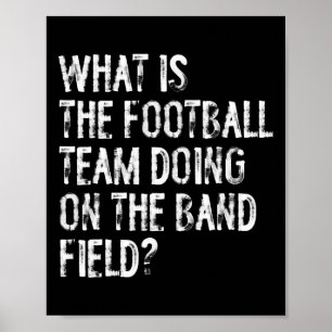 Póster ¿Qué está haciendo el equipo de fútbol en la banda
