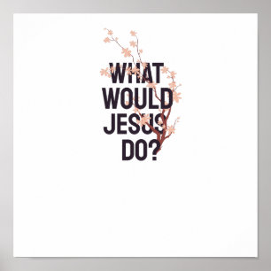 Póster Qué haría Jesús