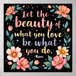 Póster Que La Belleza De Lo Que Amas Rumi Cita