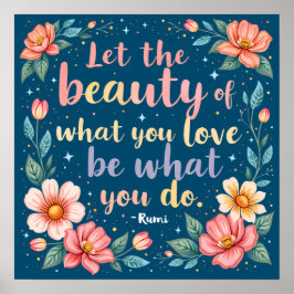 Póster Que La Belleza De Lo Que Amas Rumi Cita