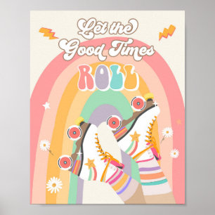 Póster Que los buenos tiempos hagan rodar al patinador