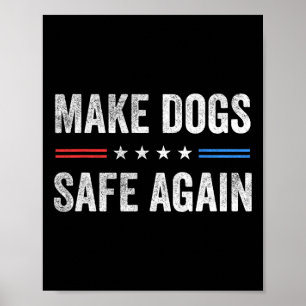 Póster Que los perros vuelvan a estar seguros de eleccion