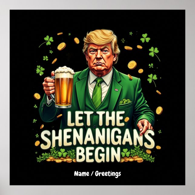 Póster Que Los Shenanigans Empiecen A Funny Trump St Patr (Frente)