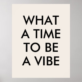 Póster Qué momento para ser un Poster de citas motivacion