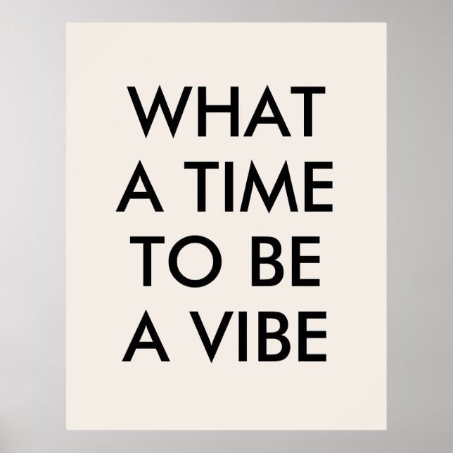 Póster Qué momento para ser un Poster de citas motivacion (Frente)