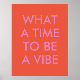 Póster Qué momento para ser un Poster de citas motivacion