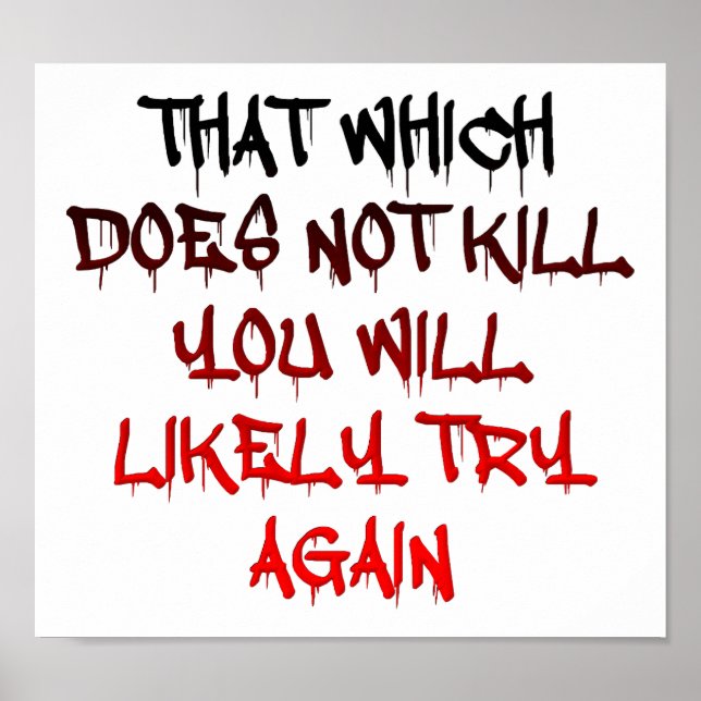 Póster ¿Qué no te mata Poster gracioso? (Frente)