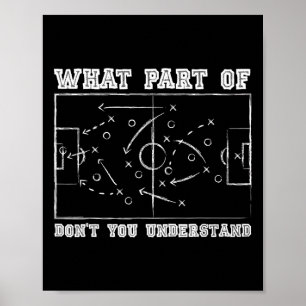 Póster ¿Qué parte de no entiendes entrenador de fútbol Ga