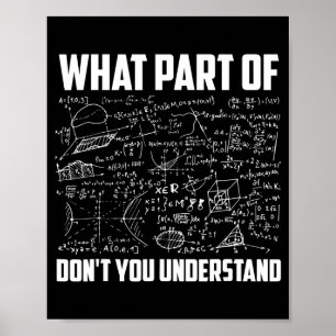 Póster ¿Qué parte de no entiendes profesor de matemáticas