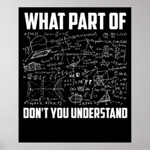 Póster Qué Parte De No Entiendes Profesor De Matemáticas 