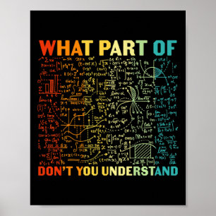 Póster Qué Parte De Ti No Entiende Matemáticas Matemática