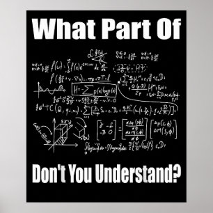 Póster ¿Qué parte no entiendes profesor de matemáticas di